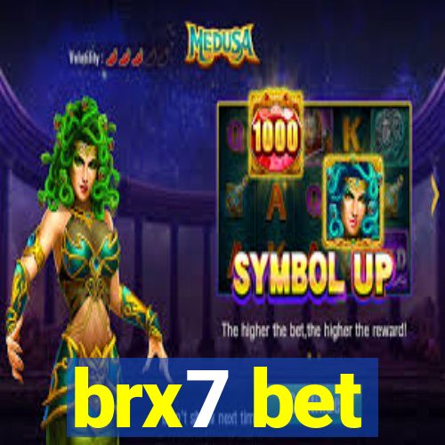 brx7 bet